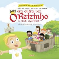 Livro - Era outra vez o reizinho... E seus vizinhos - Editora Adonis