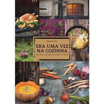 Livro era uma vez na cozinha - stevan paul - capa dura