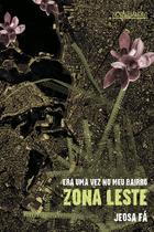 Livro - Era uma vez no meu bairro - Zona Leste Livro - Era uma vez no meu bairro - Zona Leste