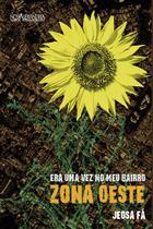 Livro - Era uma vez no meu bairro - Zona Oeste Livro - Era uma vez no meu bairro - Zona Oeste