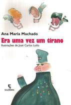 Livro Era uma Vez um Tirano - Ana Maria Machado