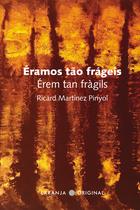 Livro - Éramos tão frágeis Livro - Éramos tão frágeis