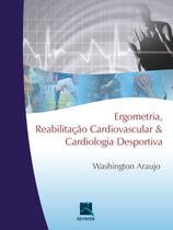 Livro - Ergometria, Reabilitação Cardiovascular e Cardiologia Desportiva