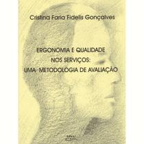 Livro Ergonomia E Qualidade Nos Serviços Livro Ergonomia E Qualidade Nos Serviços