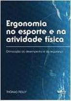 Livro - Ergonomia no Esporte e na Atividade Física - Otimização do Desempenho e da Segurança - Phorte Livro - Ergonomia no Esporte e na Atividade Física - Otimização do Desempenho e da Segurança - Phorte