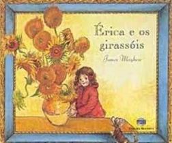 Livro - Erica E Os Girassois - MODERNA