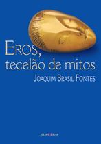 Livro - Eros, tecelão de mitos Livro - Eros, tecelão de mitos