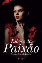 Livro - Esboço da Paixão: poemas de Adele Pereira - Viseu