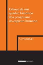 Livro - Esboço de um quadro histórico dos progressos do espiríto humano Livro - Esboço de um quadro histórico dos progressos do espiríto humano