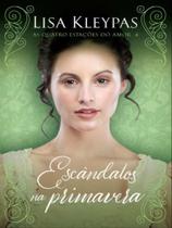 Livro - Escândalos na primavera – Edição Pop Chic (As Quatro Estações do Amor – Livro 4) Livro - Escândalos na primavera – Edição Pop Chic (As Quatro Estações do Amor – Livro 4)