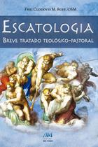 Livro - Escatologia - breve tratado teológico-pastoral
