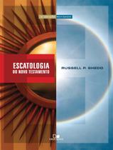 Livro - Escatologia Do Novo Testamento - 3ª Edicao Revisada