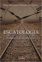 Livro Escatologia Sobre o Fim do Mundo