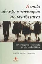 Livro Escola Aberta e Formação de Professores (José M. Bautista Vallejo)