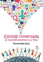 Livro Escola Conectada: Os Multiletramentos E As Tics - Parabola Editorial