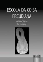 Livro - Escola da Coisa Freudiana - Cadernos Número 0