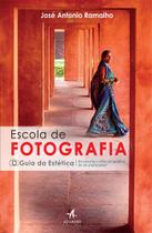 Livro - Escola de fotografia - o guia de estética