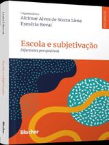 Livro - Escola E Subjetivacao - Diferentes Perspectivas