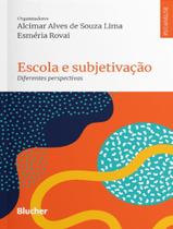 Livro - Escola E Subjetivacao - EDGARD BLUCHER Livro - Escola E Subjetivacao - EDGARD BLUCHER