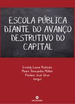 Livro - Escola pública diante do avanço destrutivo do capital Livro - Escola pública diante do avanço destrutivo do capital