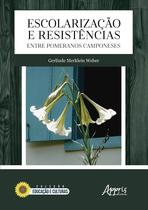 Livro - Escolarização e resistências entre pomeranos camponeses Livro - Escolarização e resistências entre pomeranos camponeses