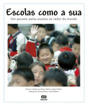 Livro - Escolas como a sua: Um passeio pelas escolas ao redor do mundo Livro - Escolas como a sua: Um passeio pelas escolas ao redor do mundo