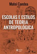 Livro - Escolas e estilos de teoria antropológica Livro - Escolas e estilos de teoria antropológica