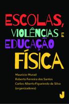 Livro - Escolas, violências e educação física