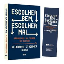 Livro Escolher Bem, Escolher Mal - Alexandra Strommer Godoi com Brinde