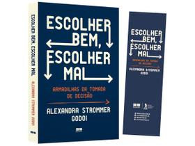 Livro Escolher Bem, Escolher Mal - Alexandra Strommer Godoi com Brinde