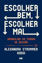 Livro - Escolher bem, escolher mal Livro - Escolher bem, escolher mal