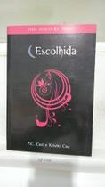 Livro - Escolhida - Série House Of Night - Livro 3