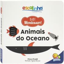 Livro - Escolinha Baby Montessori - Contrastes! Animais do Oceano