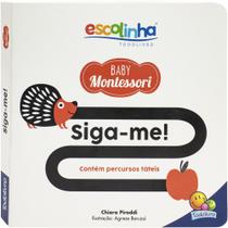 Livro - Escolinha Baby Montessori - Contrastes! Siga-me!