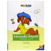 Livro - Escolinha Educação Infantil - Primeiros Passos: Jardim