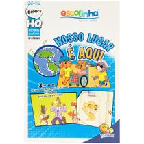 Livro - Escolinha HQ (32p): Nosso lugar é aqui! Livro - Escolinha HQ (32p): Nosso lugar é aqui!