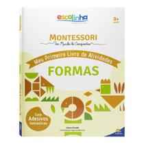 Livro - Escolinha MONTESSORI Meu P livro Atividades: Formas Livro - Escolinha MONTESSORI Meu P livro Atividades: Formas