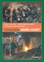 Livro - Escravidão ainda existe? Livro - Escravidão ainda existe?