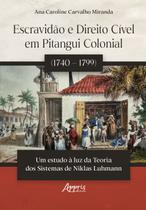 Livro - Escravidão e Direito Cível em Pitangui Colonial (1740 – 1799)