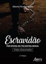 Livro - Escravidão Por Dívida no Tocantins-Brasil:
