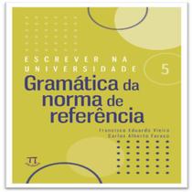 Livro Escrever Na Universidade 5Gramática Da Norma... - Parábola Editorial Ltda