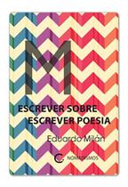 Livro - Escrever sobre escrever poesia Livro - Escrever sobre escrever poesia