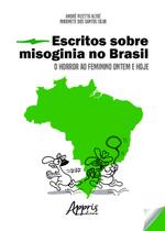 Livro - Escritos sobre misoginia no brasil: o horror ao feminino ontem e hoje