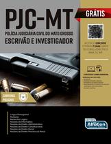 Livro - Escrivão de Polícia e Investigador de Polícia – Polícia Judiciária Civil do Estado de Mato Grosso – PCJ-MT