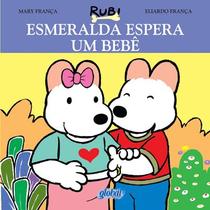 Livro - Esmeralda espera um bebê Livro - Esmeralda espera um bebê