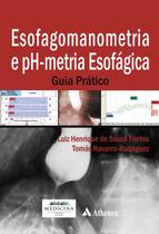 Livro - Esofagomanometria e ph-metria esofágica - guia prático