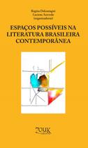 Livro - Espaços possíveis na literatura brasileira contemporânea