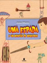 Livro - Espada E Um Montao De Monstros, Uma - SUINARA LITERATURA Livro - Espada E Um Montao De Monstros, Uma - SUINARA LITERATURA
