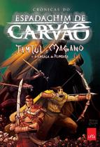 Livro - Espadachim de carvão - Tamtul e Magano e a ameaça de Rumbaba