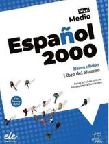 Livro - Espanol 2000 Medio - Libro Del Alumno + Licencia Digital - Nueva Edicion 2024